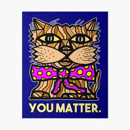 "You Matter." Art Board Print