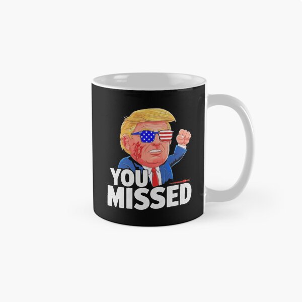 Item preview, You Missed -Trump Shot designed and sold by usheretteempo.
