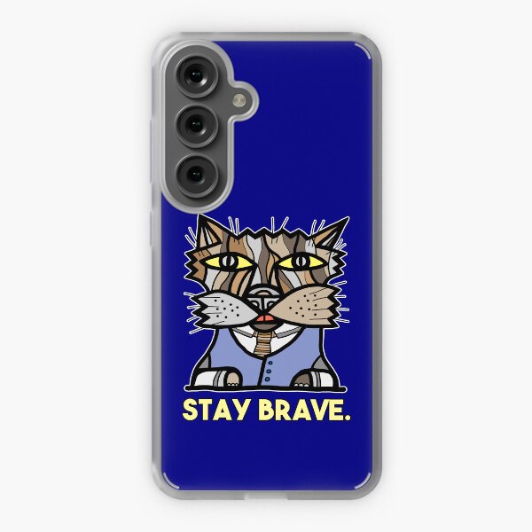 "Stay Brave." Samsung Galaxy Soft Case