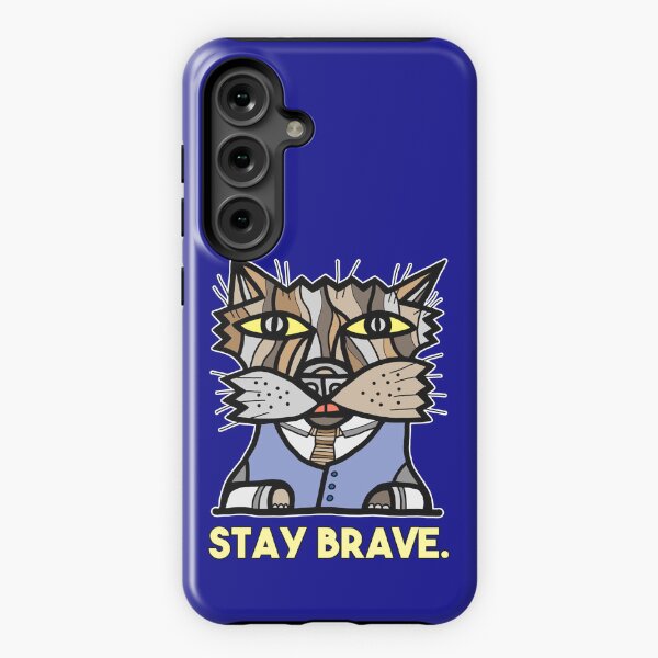 "Stay Brave." Samsung Galaxy Tough Case