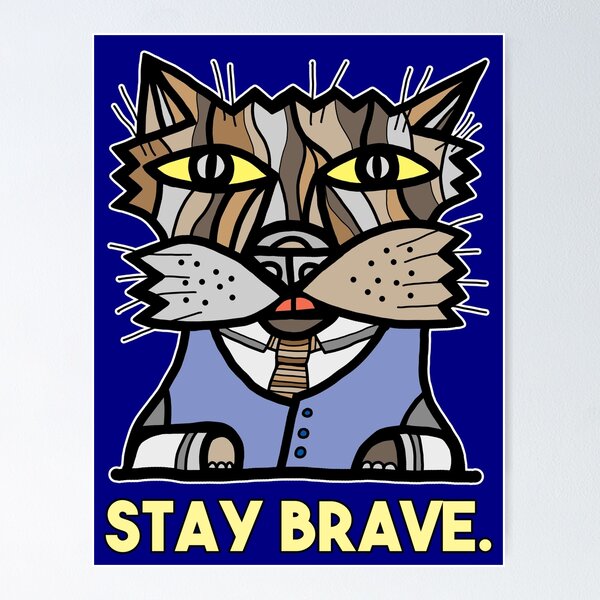 "Stay Brave." Poster