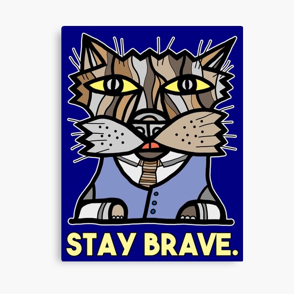 "Stay Brave." Canvas Print