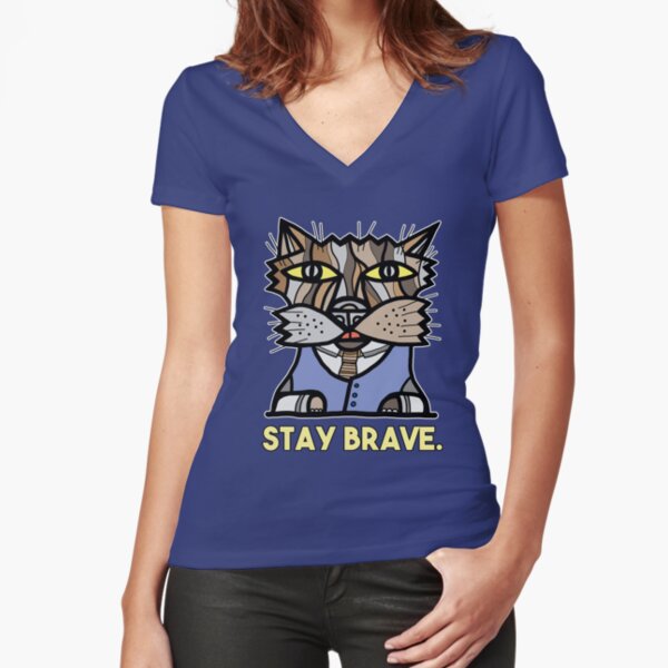 "Stay Brave." Fitted V-Neck T-Shirt