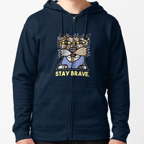 "Stay Brave." Zipped Hoodie