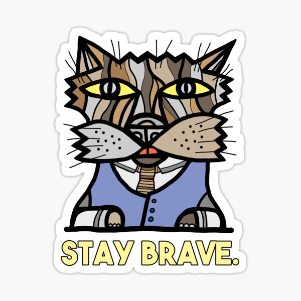 "Stay Brave." Sticker