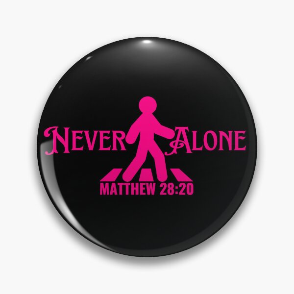 Item preview, Never Alone Matthew 28: 30, Bible verses designed and sold by MoriaStore.