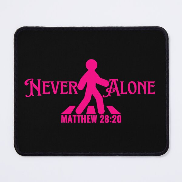 Item preview, Never Alone Matthew 28: 30, Bible verses designed and sold by MoriaStore.