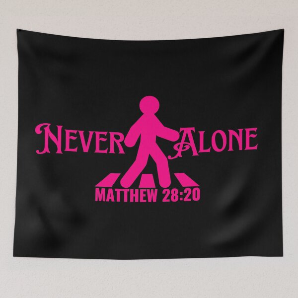 Item preview, Never Alone Matthew 28: 30, Bible verses designed and sold by MoriaStore.