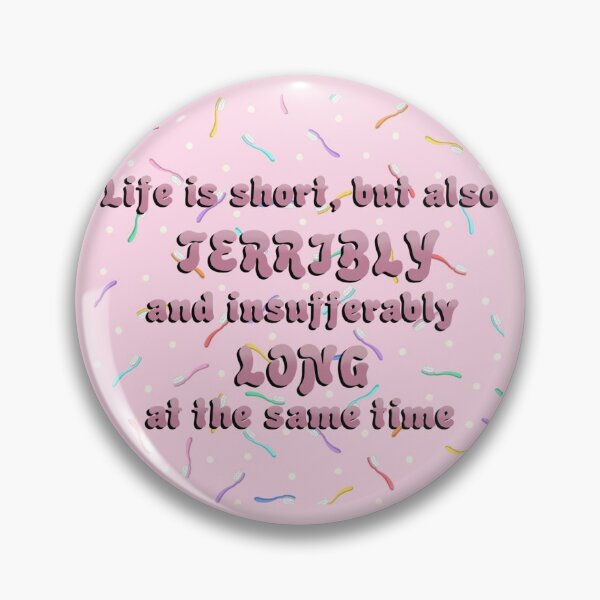 Item preview, Life is short - Jenna Marbles Quote designed and sold by ImJustHannah.