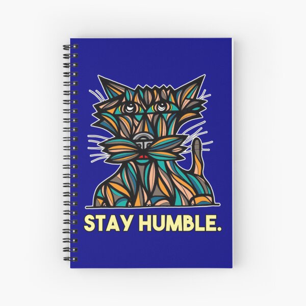 "Stay Humble." Spiral Notebook