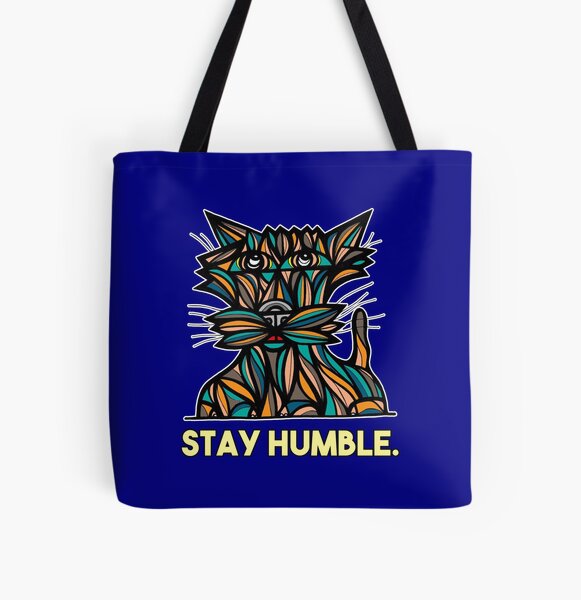 "Stay Humble." All Over Print Tote Bag