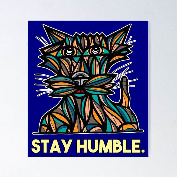 "Stay Humble." Poster