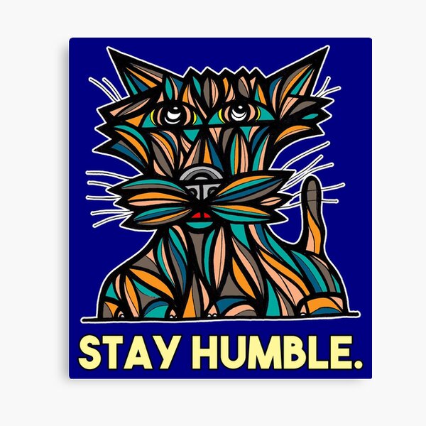 "Stay Humble." Canvas Print