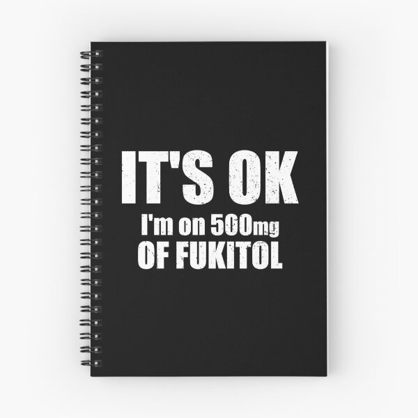 Item preview, It's Ok I'm On 500mg Of Fukitol designed and sold by mhernaevily.