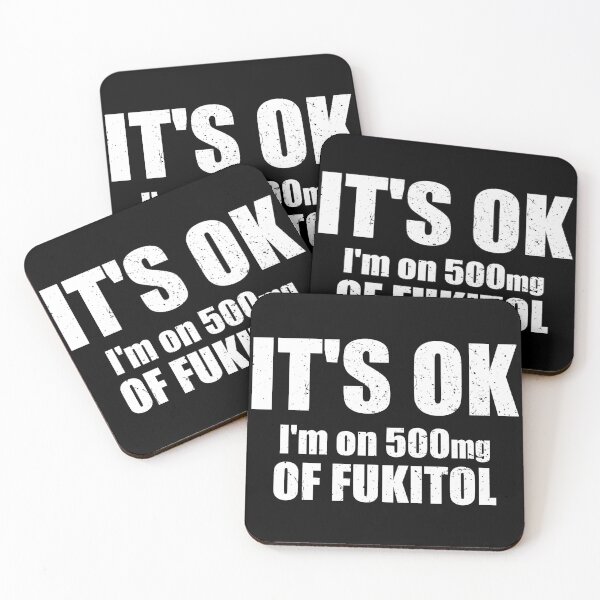 Item preview, It's Ok I'm On 500mg Of Fukitol designed and sold by mhernaevily.
