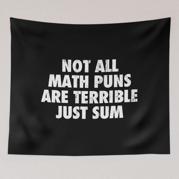 Item preview, Not All Math Puns Are Terrible Just Sum designed and sold by mhernaevily.