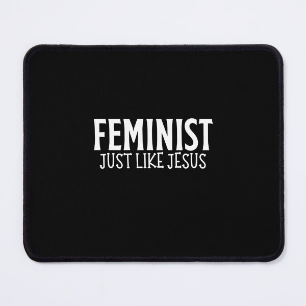 Item preview, Feminist: Just Like Jesus designed and sold by CheekyGrace.