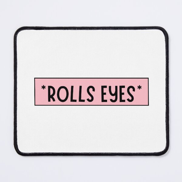 Item preview, *ROLLS EYES* designed and sold by CharmStudio.