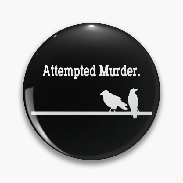 Item preview, Attempted Murder designed and sold by SinfamousTwo.
