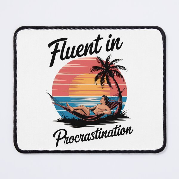 Item preview, Fluent In Procrastination designed and sold by CerativeHymns.