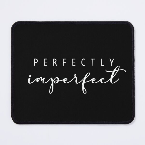 Item preview, Perfectly Imperfect designed and sold by RebeccaRe.