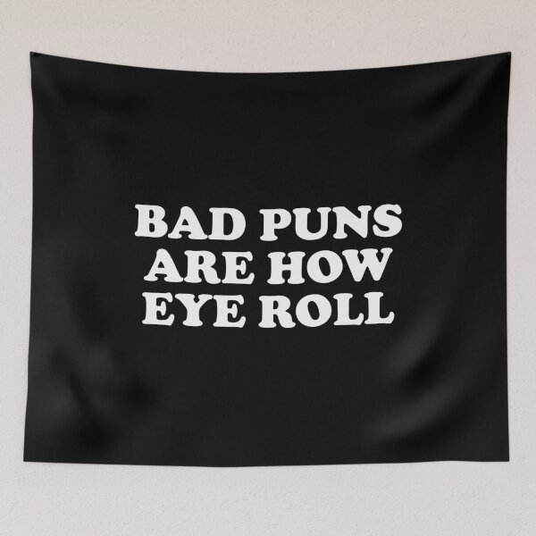 Item preview, Bad Puns Are How Eye Roll designed and sold by crenaviolena.