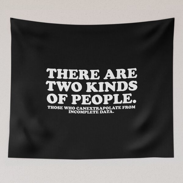 Item preview, Funny There are Two Kinds of People. those who canextrapolate from incomplete data. designed and sold by crenaviolena.