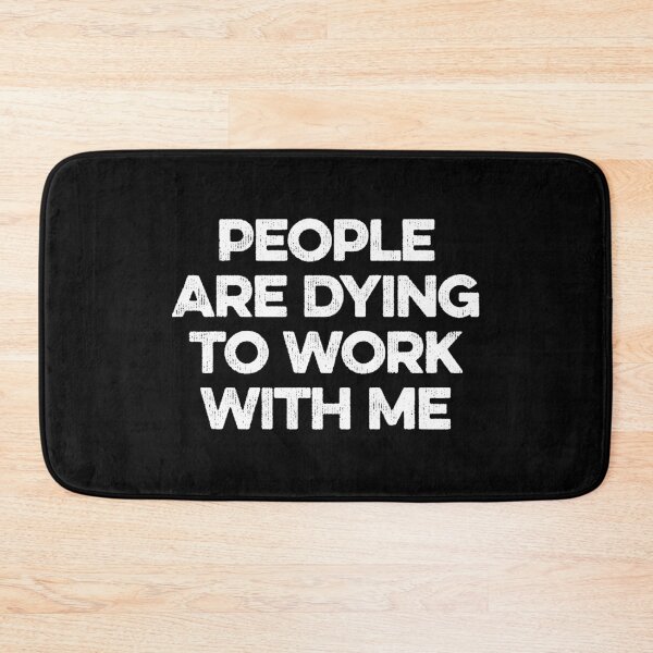 Item preview, People Are Dying To Work With Me - Mortician designed and sold by zeviwanty.