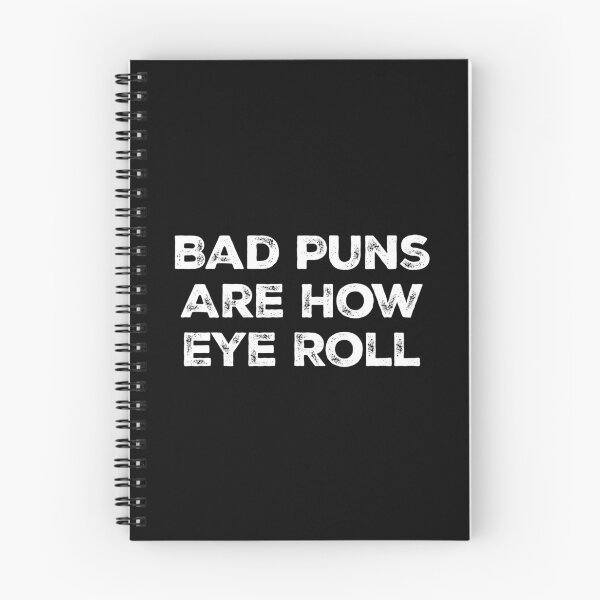 Item preview, Bad Puns Are How Eye Roll designed and sold by zeviwanty.
