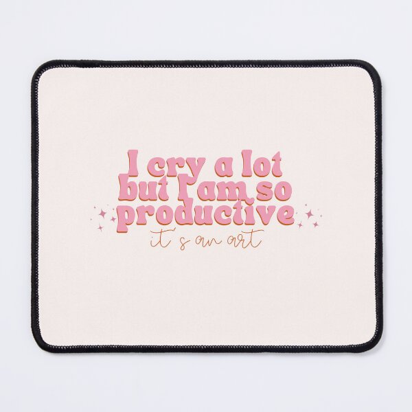 Item preview, I cry a lot but I am so productive, it's an art! - Taylor Swift merch designed and sold by LoverAvenue.