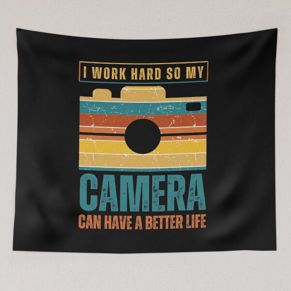 Item preview, I Work Hard So My Camera Can Have a Better Life – Funny Photographer designed and sold by DesignDazzles.