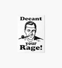 Decant your Rage! Art Board