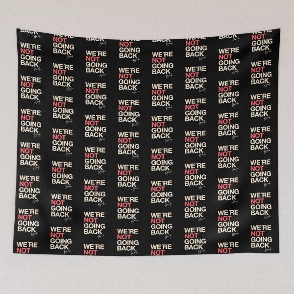 Item preview, We’re NOT Going Back designed and sold by elmindo.