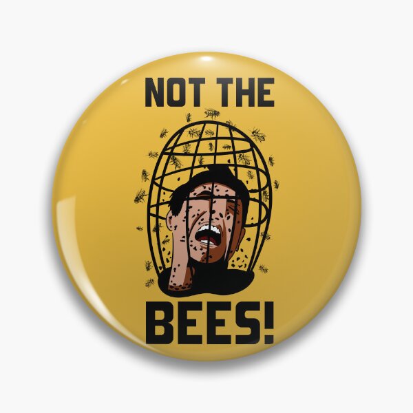 Item preview, Not the Bees! Quote designed and sold by Meta Cortex.