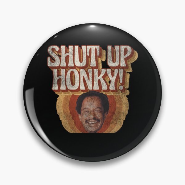 Item preview, Shut Up Honky Funny Vintage designed and sold by Greenbacks.