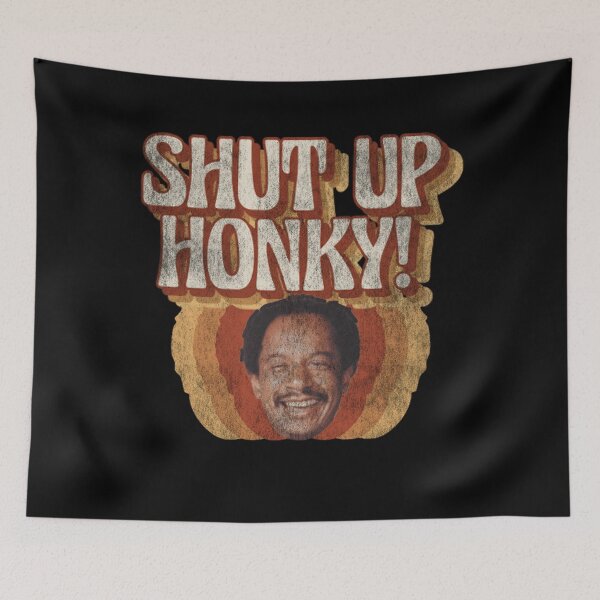 Item preview, Shut Up Honky Funny Vintage designed and sold by Greenbacks.