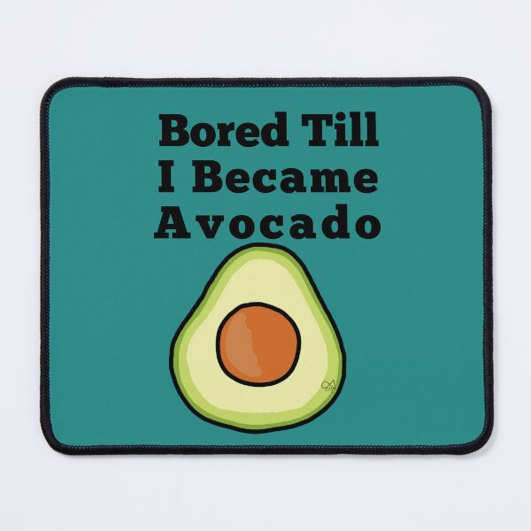 Item preview, LaMaisonOfMY NEW BORED TILL I BECAME AN AVOCADO COLLECTION NO.1 designed and sold by LaMaisonOfMY.