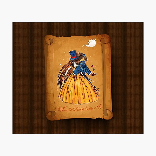 Who is the Mad Hatter ? Beauty and the Beast Photographic Print