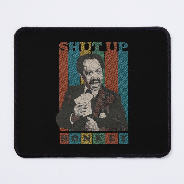 Item preview, Shut Up Honky Funny designed and sold by Greenbacks.