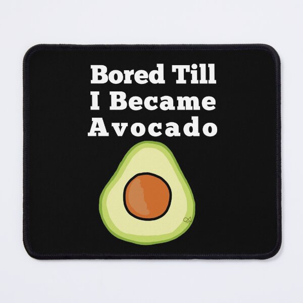 Item preview, LaMaisonOfMY NEW BORED TILL I BECAME AN AVOCADO COLLECTION NO.1 BLACK designed and sold by LaMaisonOfMY.