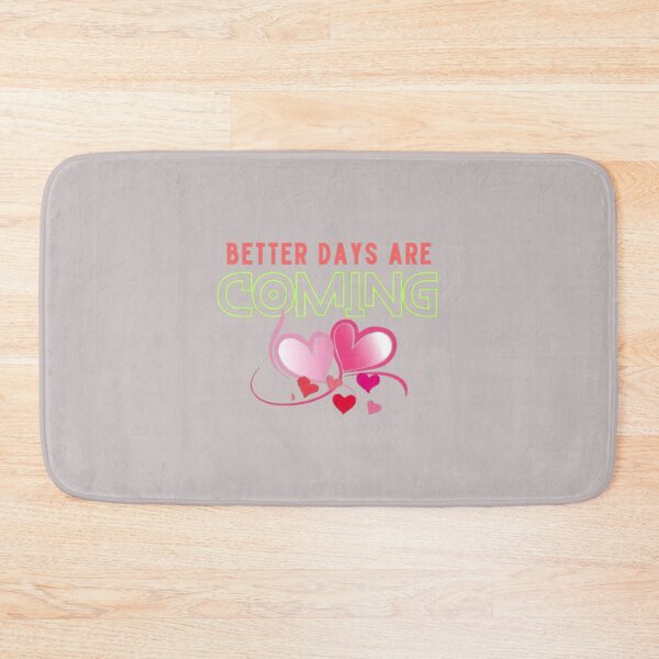 Item preview, BETTER DAYS ARE COMING   designed and sold by Mosteve90.