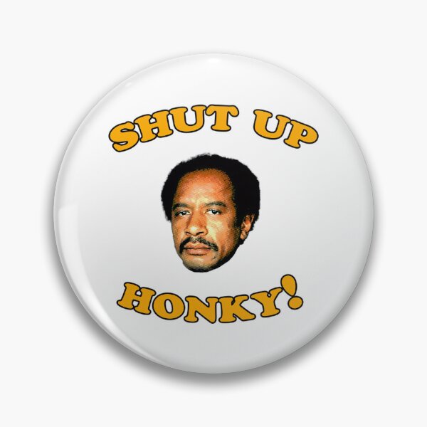 Item preview, Shut Up Honky Movie designed and sold by Greenbacks.