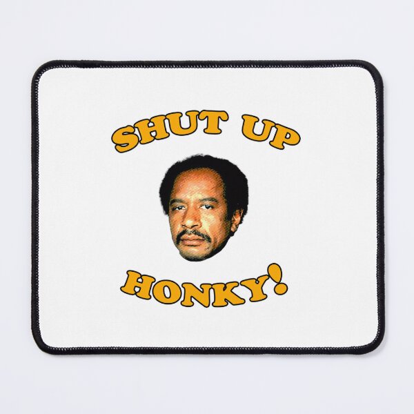 Item preview, Shut Up Honky Movie designed and sold by Greenbacks.