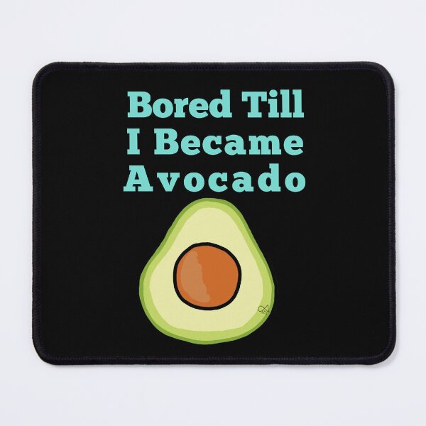 Item preview, LaMaisonOfMY NEW BORED TILL I BECAME AN AVOCADO COLLECTION NO.1.1 BLACK designed and sold by LaMaisonOfMY.