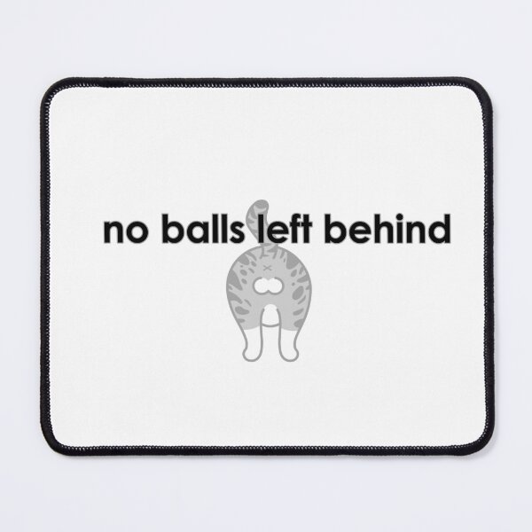 Item preview, No balls left behind. designed and sold by HoneysPack.
