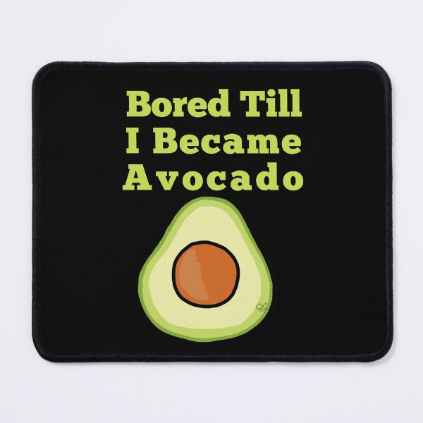 Item preview, LaMaisonOfMY NEW BORED TILL I BECAME AN AVOCADO COLLECTION NO.1.3 BLACK designed and sold by LaMaisonOfMY.