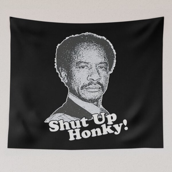 Item preview, Shut Up Honky Sitcom designed and sold by Greenbacks.