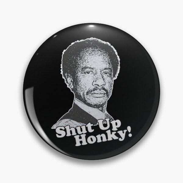 Item preview, Shut Up Honky Sitcom designed and sold by Greenbacks.