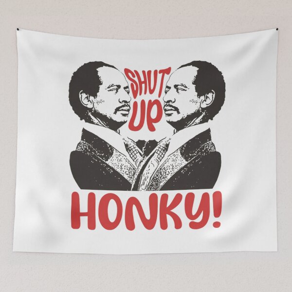 Item preview, Shut Up Honky TV Series designed and sold by Greenbacks.