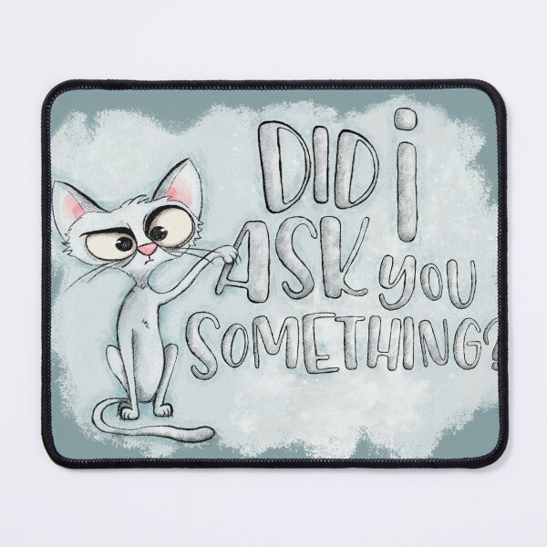 Item preview, Did I ask you something? designed and sold by alies-art.